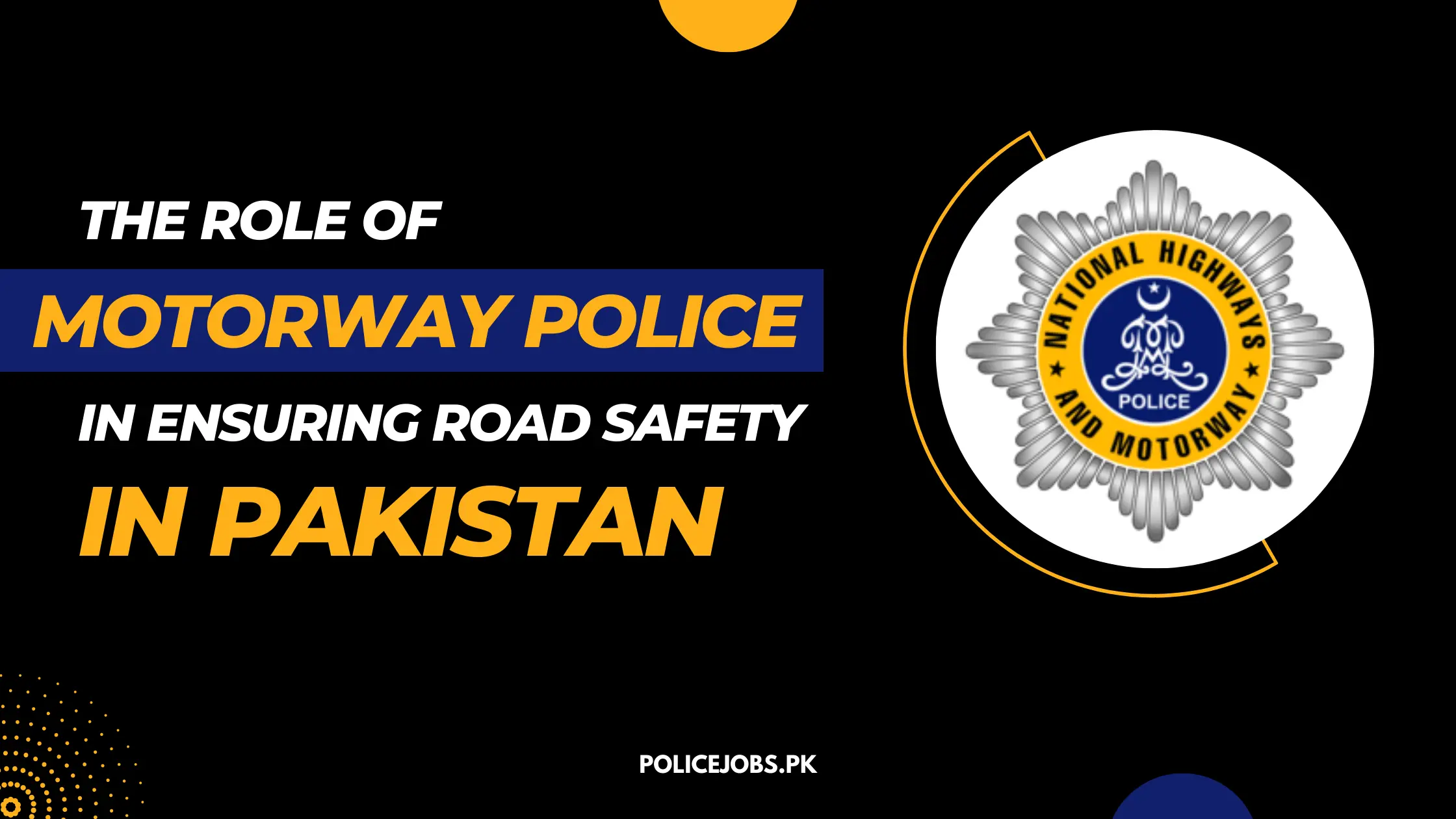 Role of Motorway Police in Pakistan