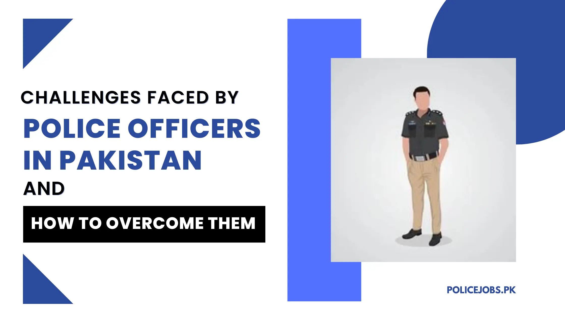 Challenges Faced by Police Officers in Pakistan