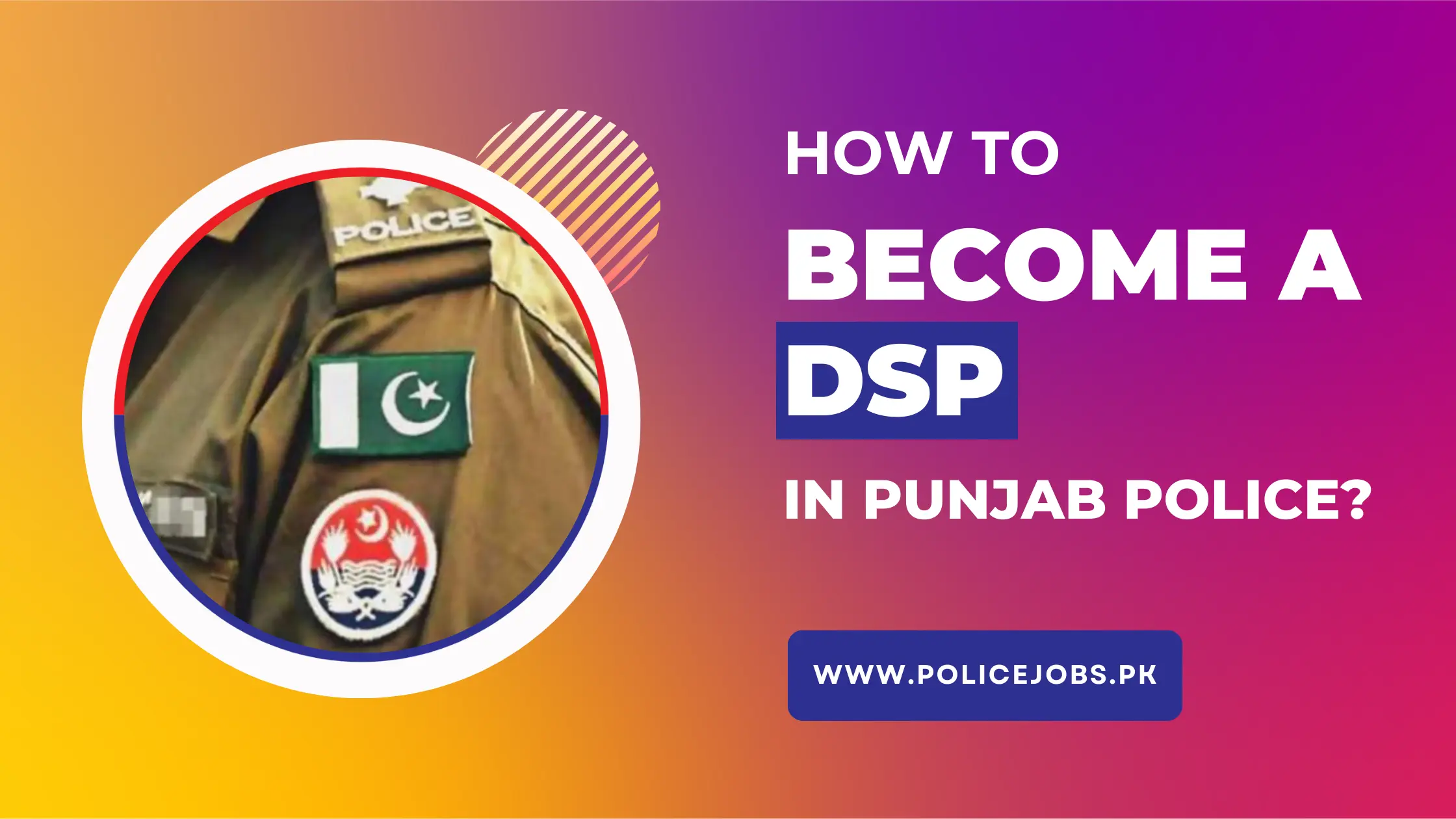 How to Become a DSP in Punjab Police