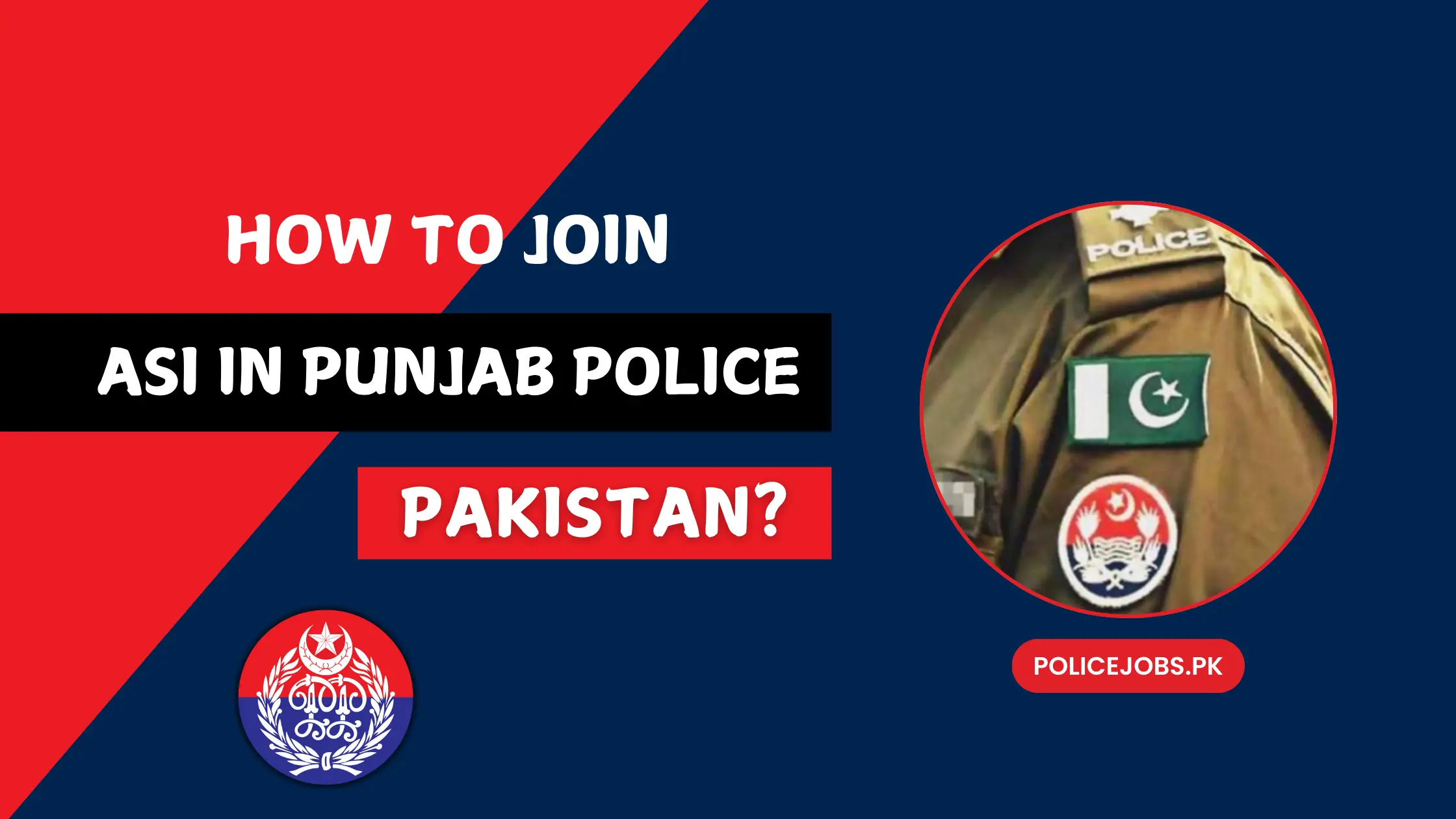 How to Join ASI in Punjab Police Pakistan?