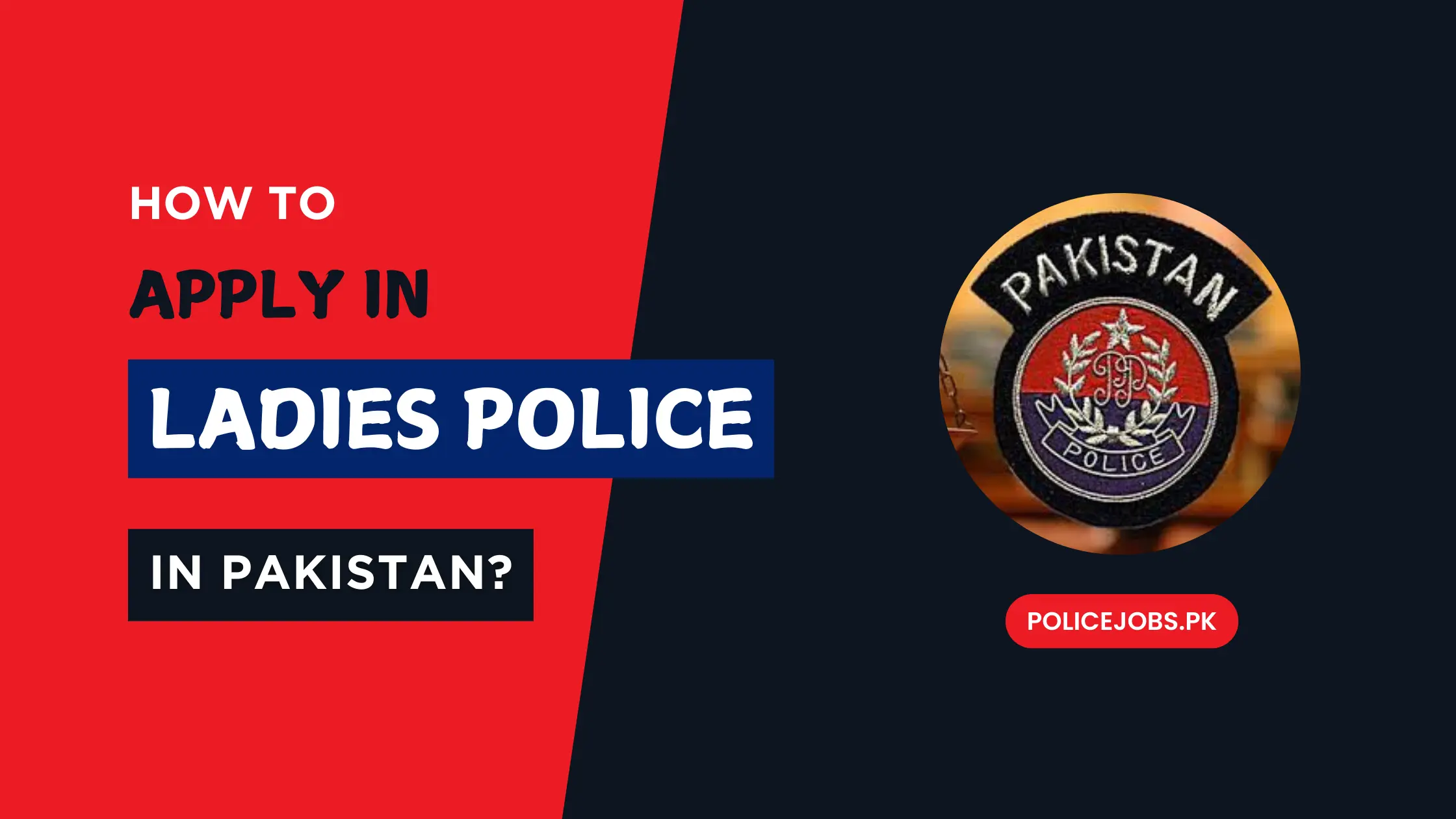 How to Apply in Ladies Police in Pakistan