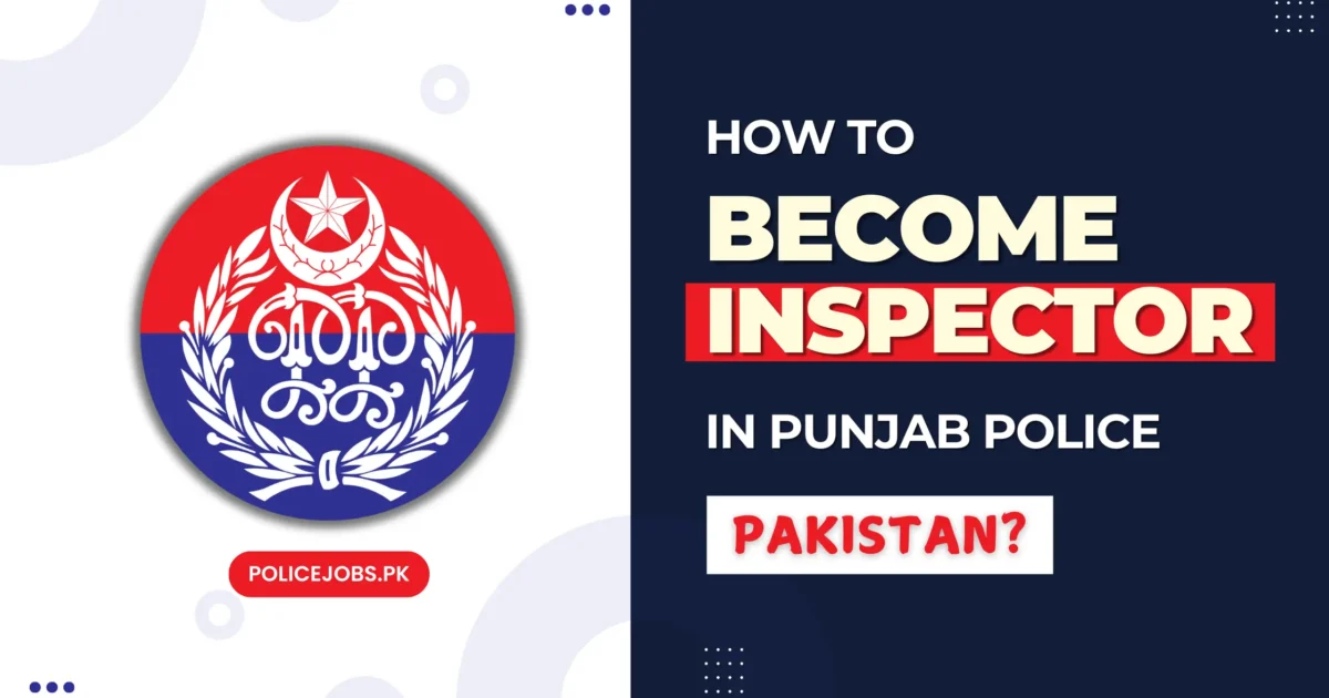 How to Become Inspector in Punjab Police Pakistan