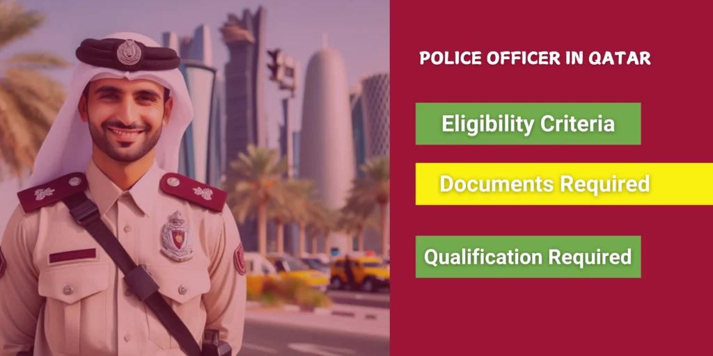 Eligibility Criteria and Qualification Required for Police Officer in Qatar