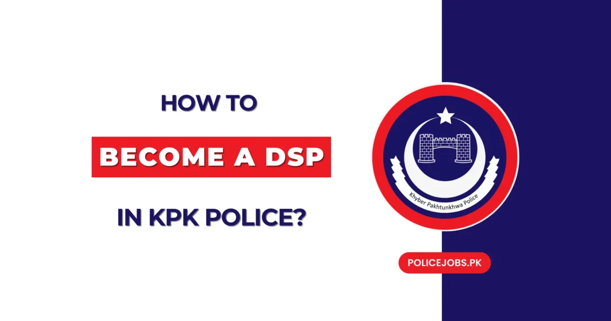 How to Become a DSP in KPK Police