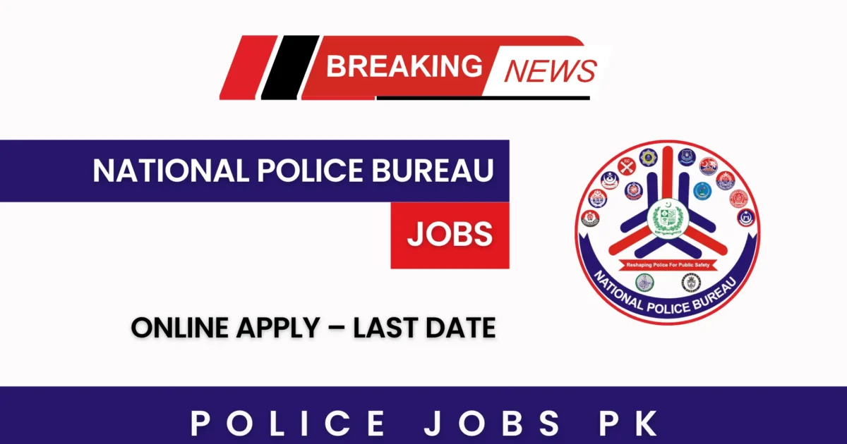 National Police Bureau Jobs 2025