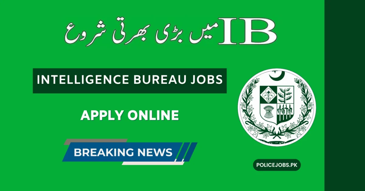 IB Jobs 2025: Latest Intelligence Bureau Jobs