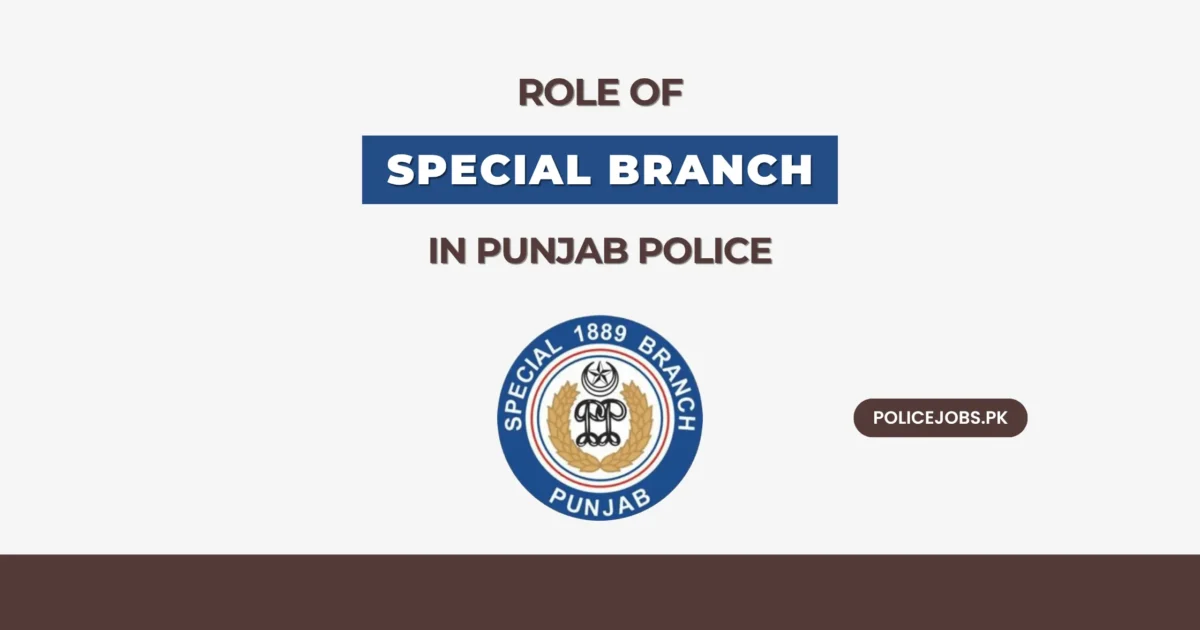 Role of Special Branch in Punjab Police