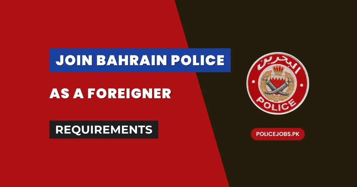How to Join Bahrain Police as a Foreigner